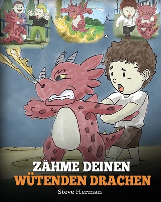 Zähme deinen wütenden Drachen: (Train Your Angr... [German] 1950280454 Book Cover