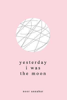 Yesterday I Was the Moon 1548924466 Book Cover