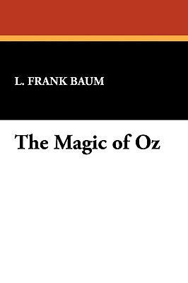 The Magic of Oz 1434451925 Book Cover