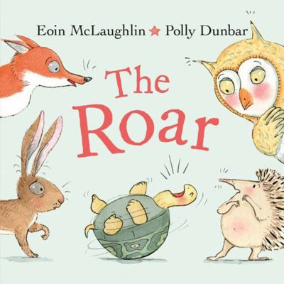 The Roar (Hedgehog & Friends) 0571374360 Book Cover