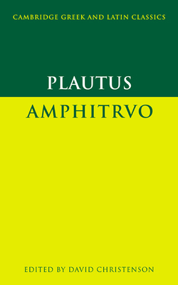 Plautus: Amphitruo 0521459974 Book Cover