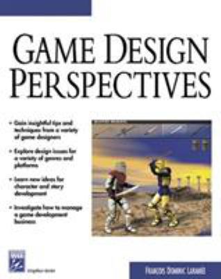 Game Design Perspectives [With CDROM] 1584500905 Book Cover