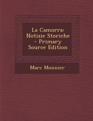 La Camorra: Notizie Storiche [Italian] 1294281631 Book Cover