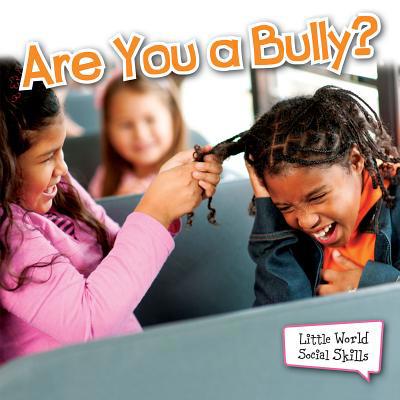 Are You a Bully? 161810134X Book Cover