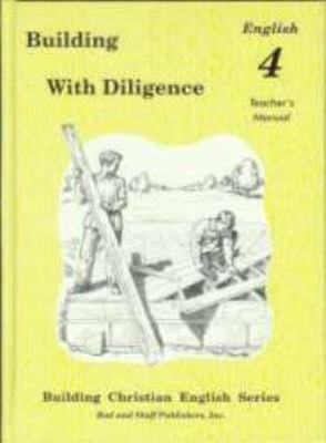 Building with Diligence : English 4 Teacher's M... B003WYYDXQ Book Cover