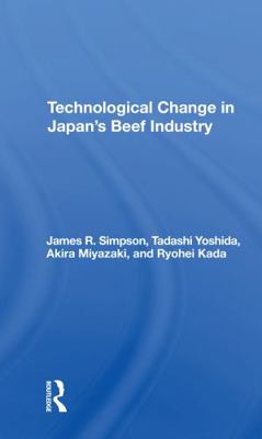 Technological Change in Japan's Beef Industry 0367305046 Book Cover
