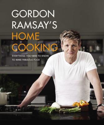 Gordon Ramsay's Home Cooking: Everything You Ne... 1455525251 Book Cover