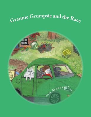 Grannie Grumpsie and the Race 1535034068 Book Cover