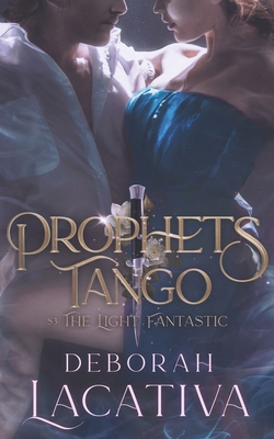 Prophets Tango: S3: the Light Fantastic 1735143456 Book Cover