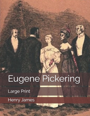 Eugene Pickering: Large Print 1696364248 Book Cover