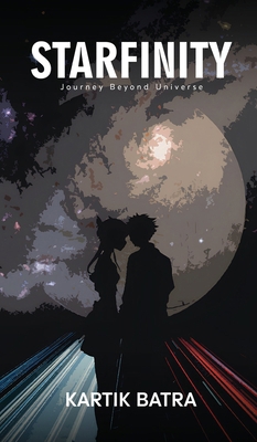 Starfinity: Journey Beyond Universe B0D8G585K5 Book Cover
