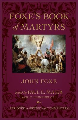 Foxe's Book of Martyrs 0825443296 Book Cover