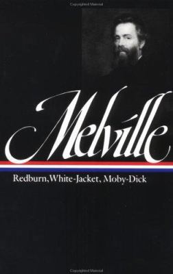 Herman Melville: Redburn, White-Jacket, Moby-Di... 0940450097 Book Cover