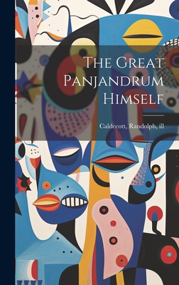 The Great Panjandrum Himself 1020941154 Book Cover