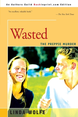 Wasted: The Preppie Murder 0595004504 Book Cover