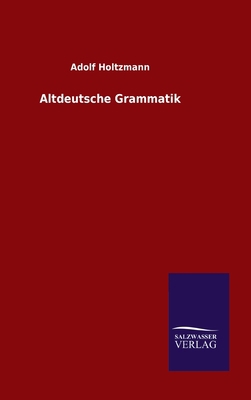 Altdeutsche Grammatik [German] 3846047473 Book Cover