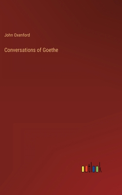 Conversations of Goethe 3368802615 Book Cover