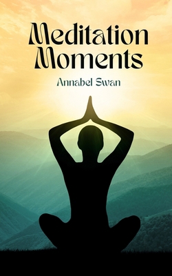 Meditation Moments 9916394407 Book Cover