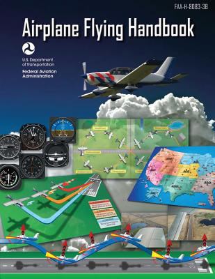 Airplane Flying Handbook (FAA-H-8083-3B - 2016) 1541058801 Book Cover