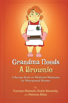 Grandma Needs A Brownie: A Recipe Book on Medic... 1304269523 Book Cover