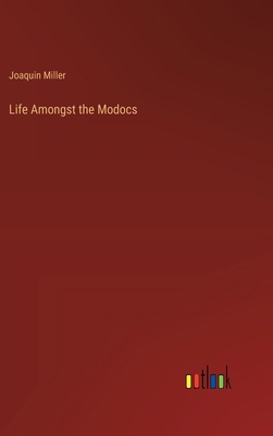 Life Amongst the Modocs 336818315X Book Cover
