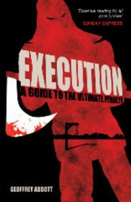 Execution: A Guide to the Ultimate Penalty. Geo... 1849532559 Book Cover
