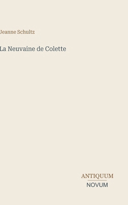 La Neuvaine de Colette [French] 3387422172 Book Cover