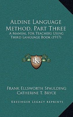 Aldine Language Method, Part Three: A Manual fo... 1164718835 Book Cover