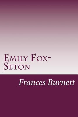 Emily Fox-Seton 1499124570 Book Cover