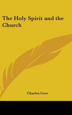 The Holy Spirit and the Church 1436674360 Book Cover