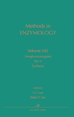 Neoglycoconjugates, Part A, Synthesis: Volume 242 0121821439 Book Cover