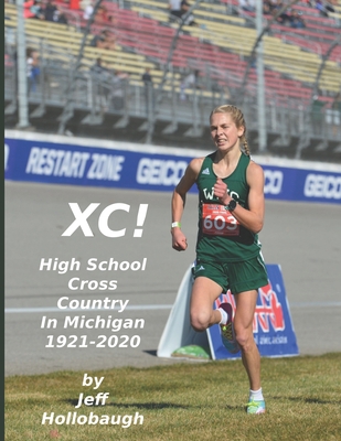 XC! High School Cross Country in Michigan B089249TJL Book Cover