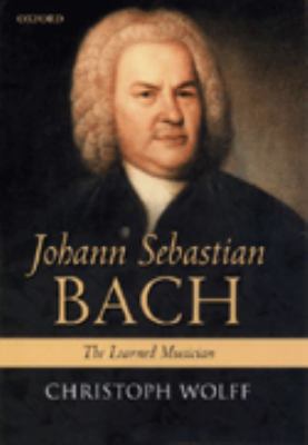 Johann Sebastian Bach: The Learned Musician 0199248842 Book Cover