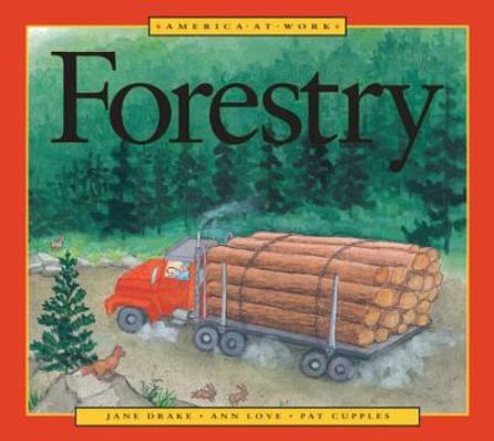 America at Work: Forestry 1553374231 Book Cover