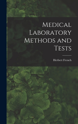 Medical Laboratory Methods and Tests [microform] 1013750012 Book Cover