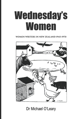 Wednesday's Women: Women Writers in New Zealand... B0CWJ566BB Book Cover