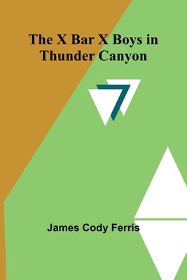 The X Bar X boys in Thunder Canyon 9362928035 Book Cover