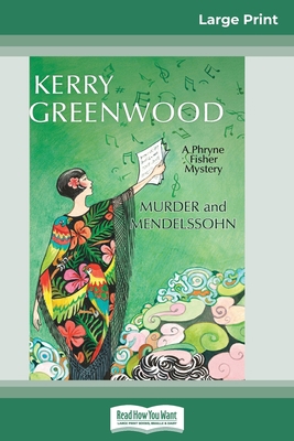 Murder and Mendelssohn: A Phyrne Fisher Mystery... [Large Print] 0369325532 Book Cover