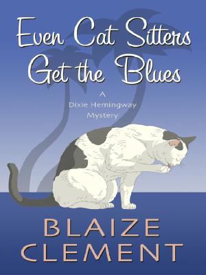 Even Cat Sitters Get the Blues [Large Print] 1410406296 Book Cover