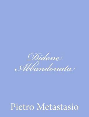 Didone Abbandonata [Italian] 1480110701 Book Cover