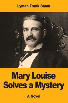 Mary Louise Solves a Mystery 1974676021 Book Cover