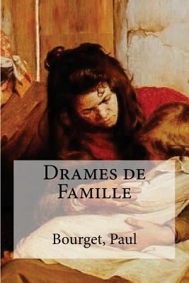 Drames de Famille [French] 1536833525 Book Cover