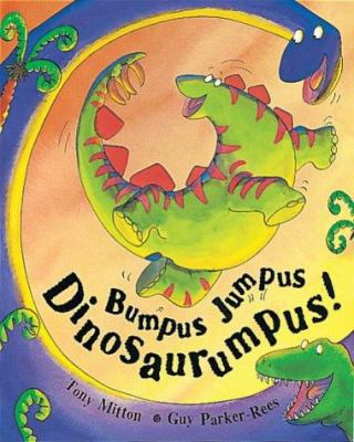 Bumpus Jumpus Dinosaurumpus! 1841212601 Book Cover