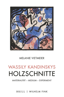 Wassily Kandinskys Holzschnitte: Materialität -... [German] 3770565495 Book Cover