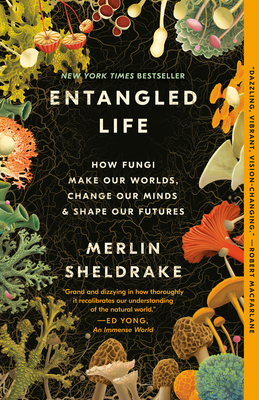 Entangled Life: How Fungi Make Our Worlds, Chan... 052551032X Book Cover
