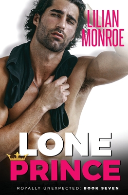 Lone Prince: An Accidental Pregnancy Romance 1922457183 Book Cover