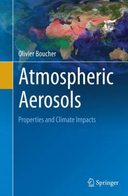Atmospheric Aerosols: Properties and Climate Im... 9401778000 Book Cover