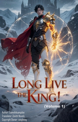 Long Live the King! (Volume 1) B0G1BFLGX7 Book Cover