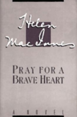 Pray for a Brave Heart 0151739013 Book Cover