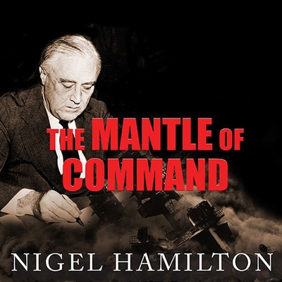 The Mantle of Command: FDR at War, 1941-1942 B08XLLDYNN Book Cover